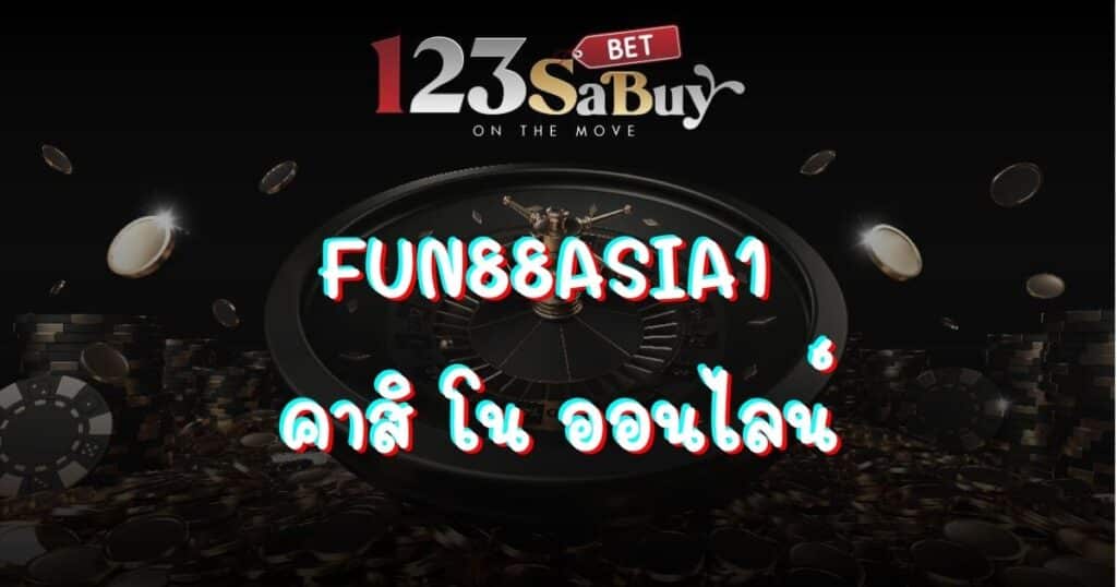 fun88asia1-casi-no-online